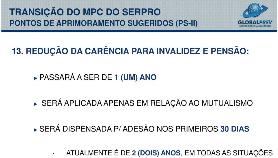 RELAÇÃO AO MUTUALISMO SERÁ DISPENSADA P/ ADESÃO NOS