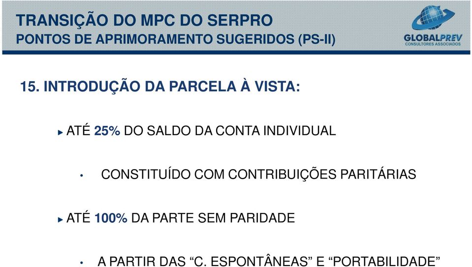 CONTRIBUIÇÕES PARITÁRIAS ATÉ 100% DA PARTE SEM