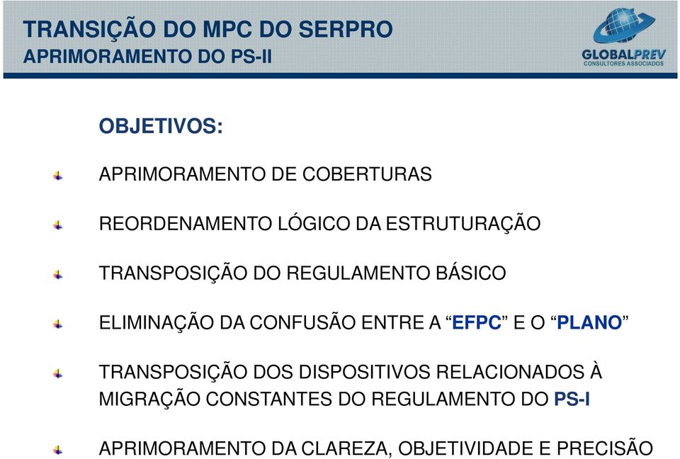 CONFUSÃO ENTRE A EFPC E O PLANO TRANSPOSIÇÃO DOS DISPOSITIVOS RELACIONADOS À