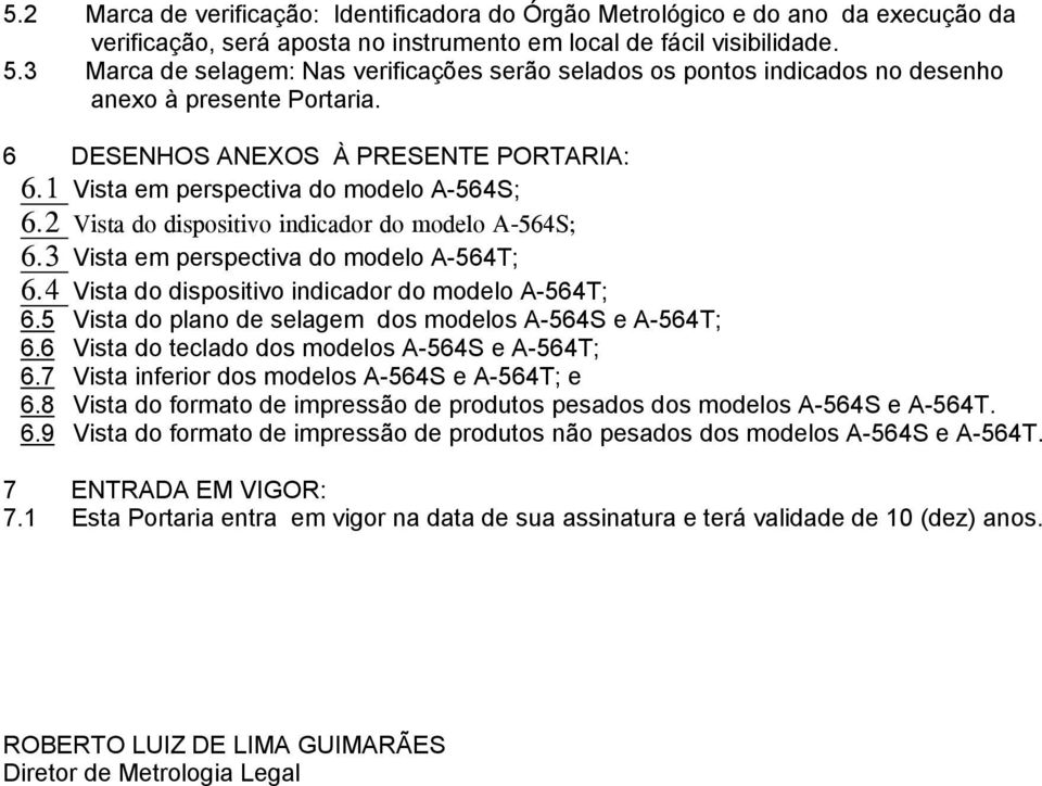 2 Vista do dispositivo indicador do modelo A-564S; 6.3 Vista em perspectiva do modelo A-564T; 6.4 Vista do dispositivo indicador do modelo A-564T; 6.