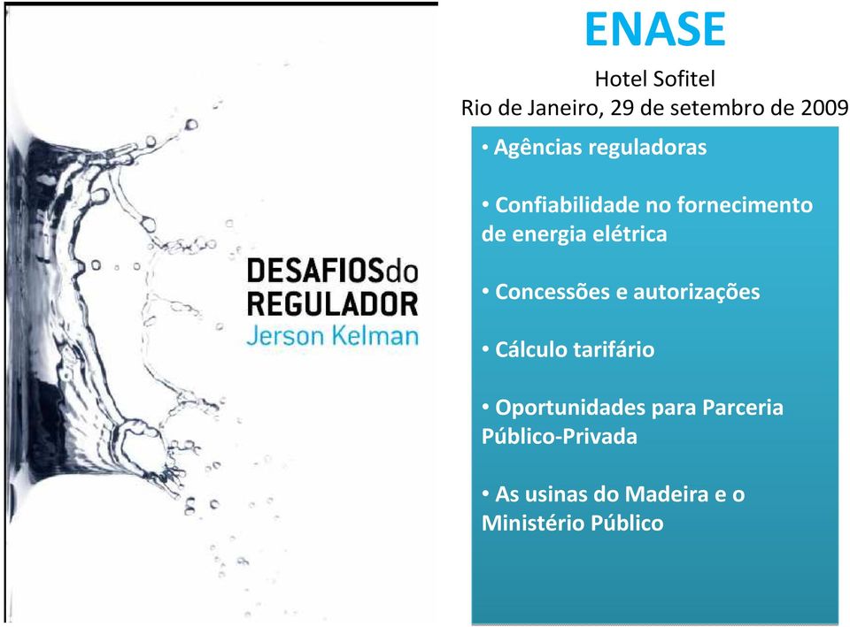 elétrica Concessões e autorizações Cálculo tarifário