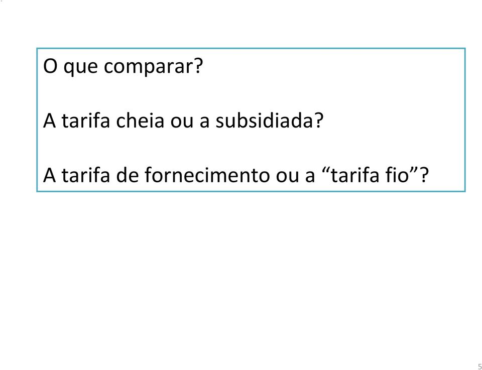 subsidiada?