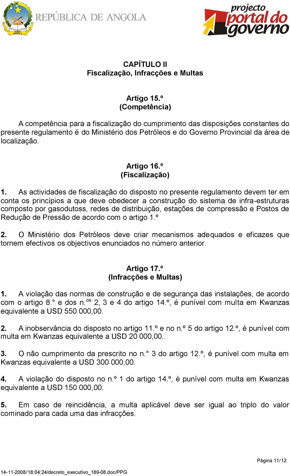 Artigo 16.º (Fiscalização) 1.