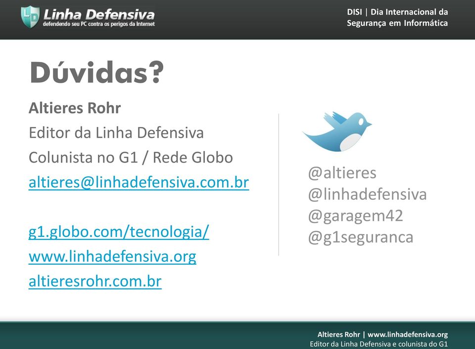 / Rede Globo altieres@linhadefensiva.com.br g1.globo.