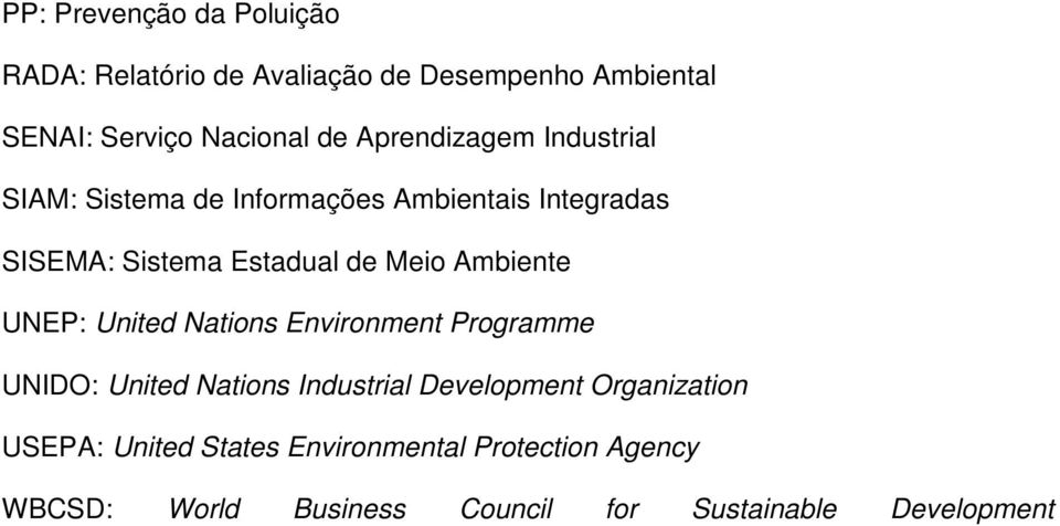 Ambiente UNEP: United Nations Environment Programme UNIDO: United Nations Industrial Development