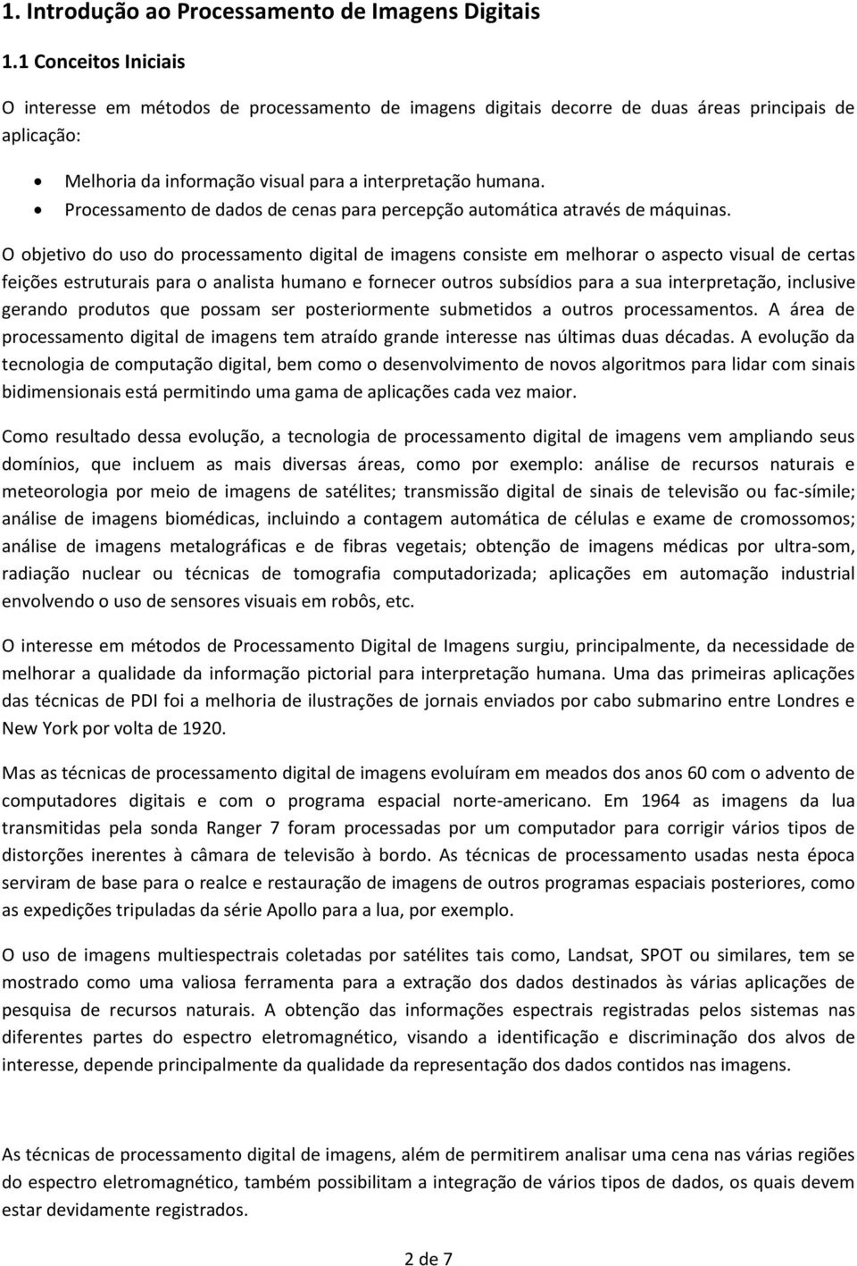 Processamento de dados de cenas para percepção automática através de máquinas.