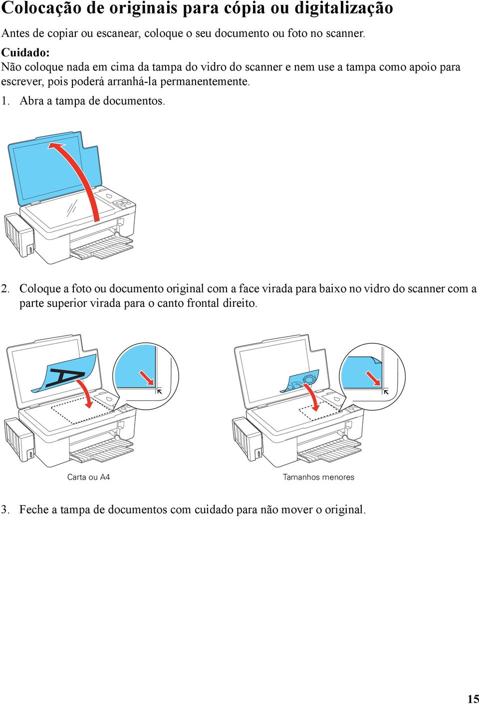 permanentemente. 1. Abra a tampa de documentos. 2.