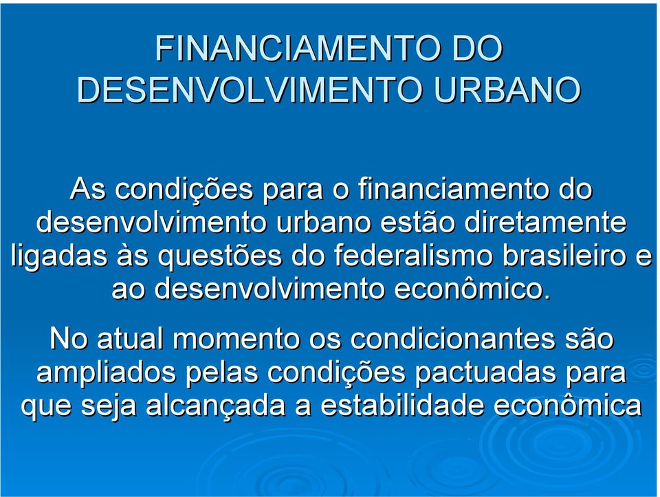 brasileiro e ao desenvolvimento econômico.