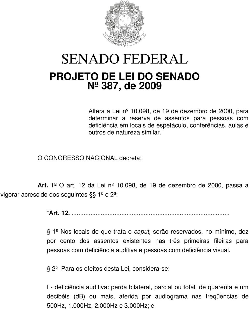 O CONGRESSO NACIONAL decreta: Art. 1º O art. 12 