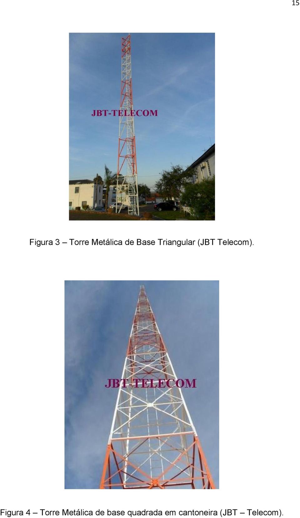 Figura 4 Torre Metálica de base
