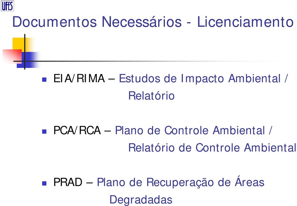 PCA/RCA Plano de Controle Ambiental / Relatório de