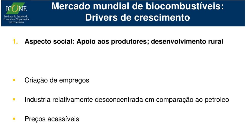 Aspecto social: Apoio aos produtores; desenvolvimento