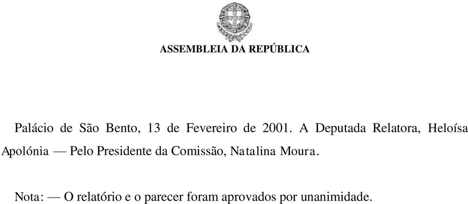 Presidente da Comissão, Natalina Moura.