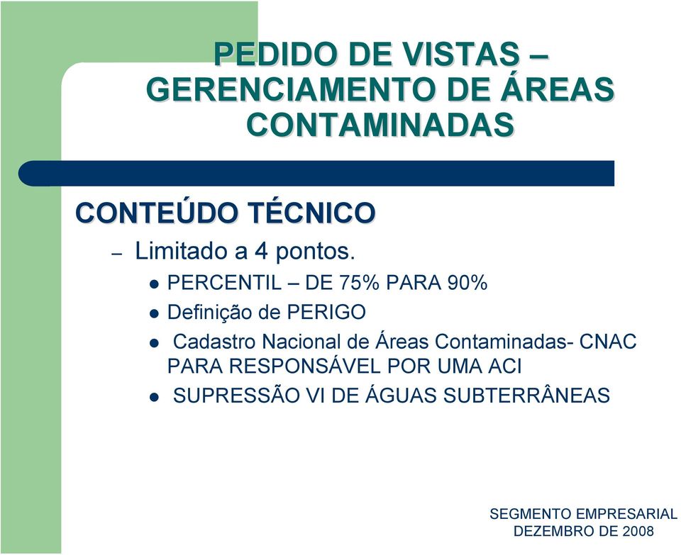 Cadastro Nacional de Áreas Contaminadas- CNAC
