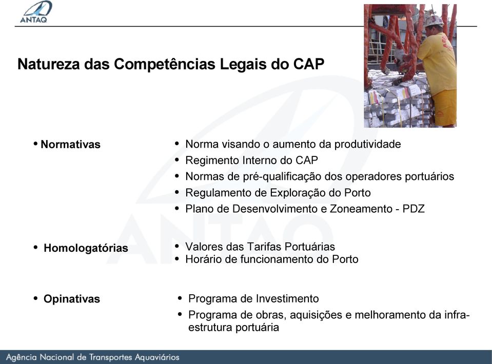 Exploração do Porto Plano de Desenvolvimento e Zoneamento - PDZ Valores das Tarifas Portuárias Horário de