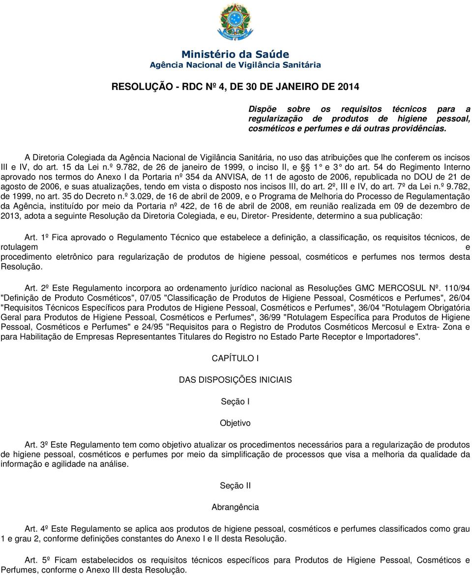 782, de 26 de janeiro de 1999, o inciso II, e 1 e 3 do art.