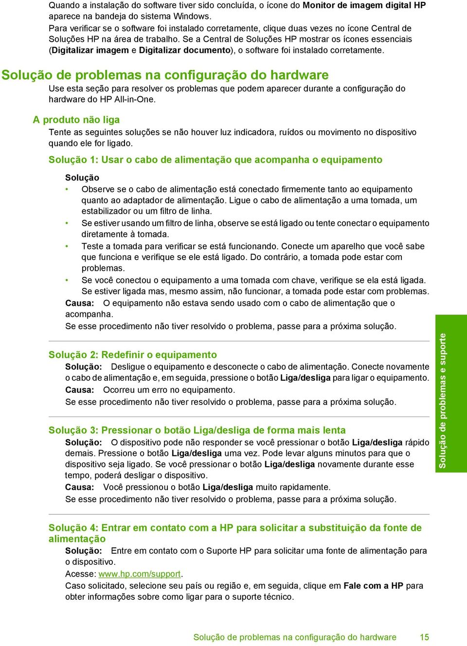 Se a Central de Soluções HP mostrar os ícones essenciais (Digitalizar imagem e Digitalizar documento), o software foi instalado corretamente.