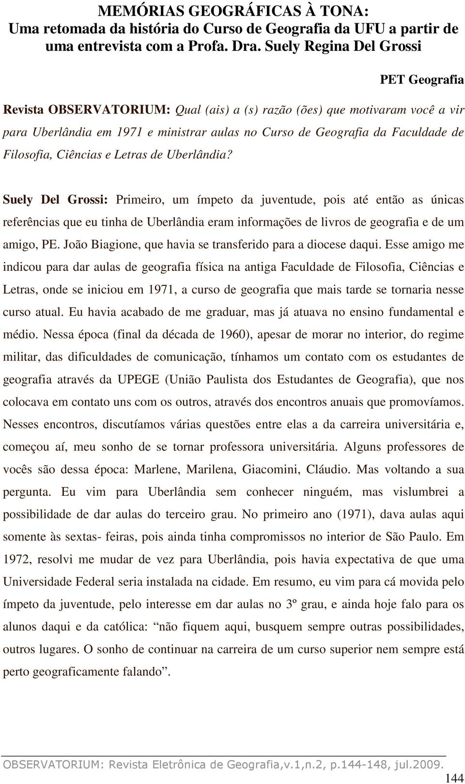 Ciências e Letras de Uberlândia?