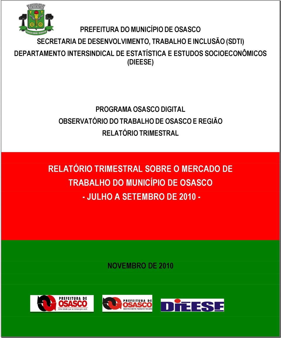 DIGITAL OBSERVATÓRIO DO TRABALHO DE OSASCO E REGIÃO RELATÓRIO TRIMESTRAL RELATÓRIO TRIMESTRAL