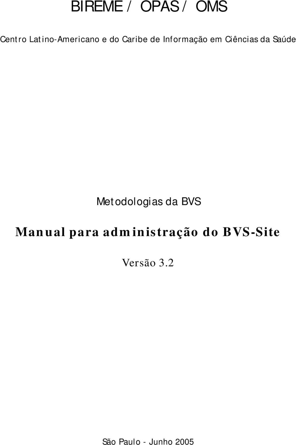 Metodologias da BVS Manual para administração