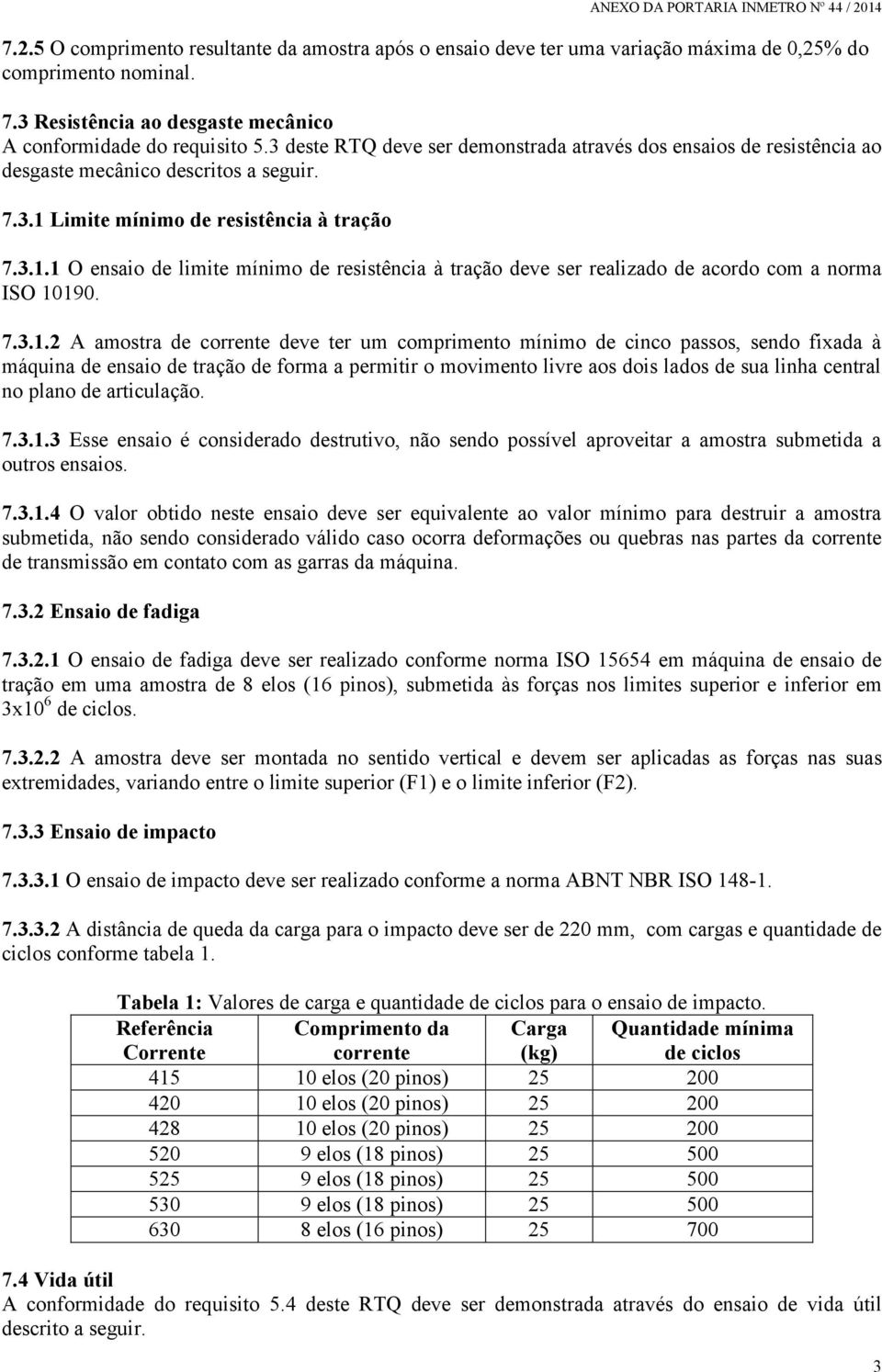 Limite mínimo de resistência à tração 7.3.1.