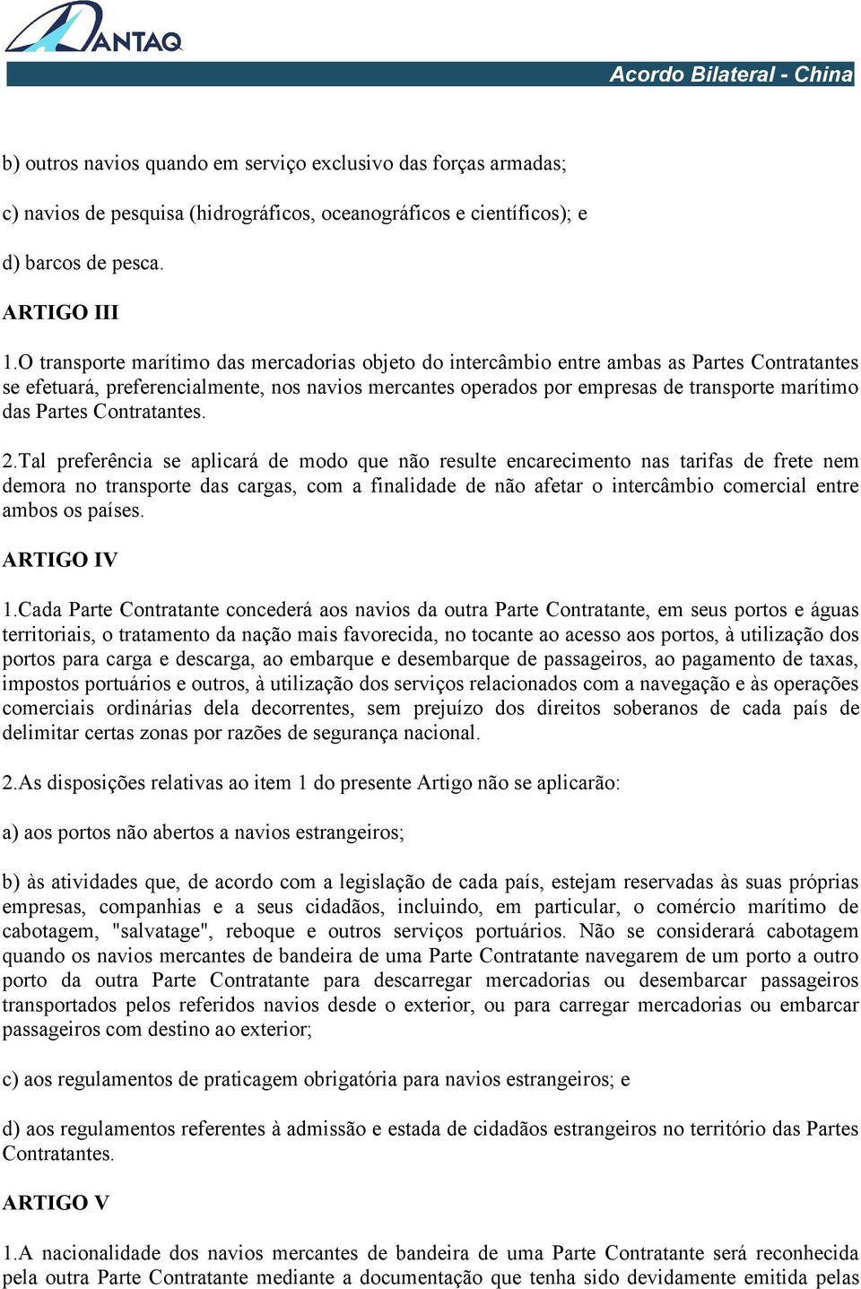 Partes Contratantes. 2.