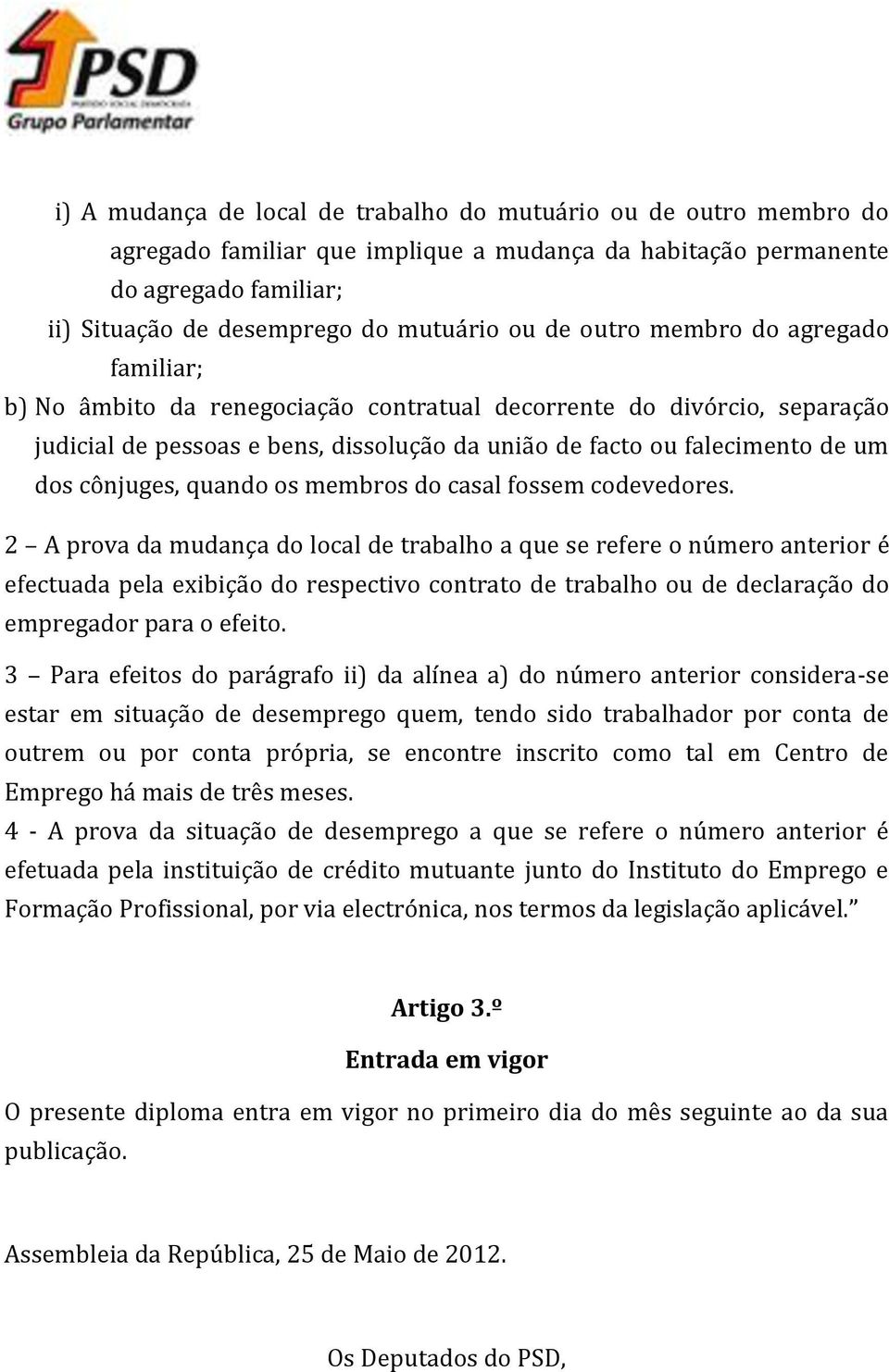 cônjuges, quando os membros do casal fossem codevedores.