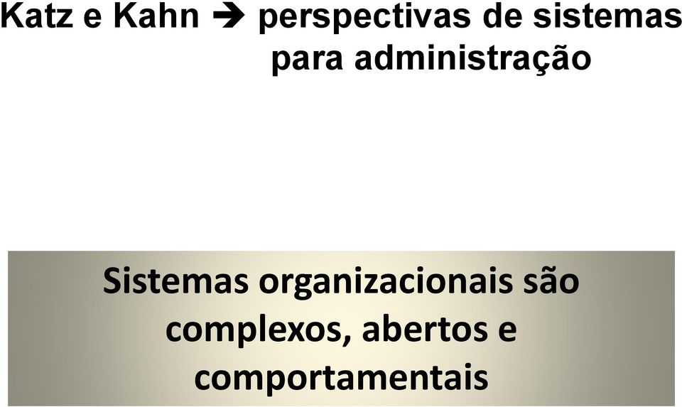 Sistemas organizacionais são