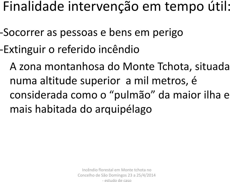 situada numa altitude superior a mil metros, é considerada como o pulmão