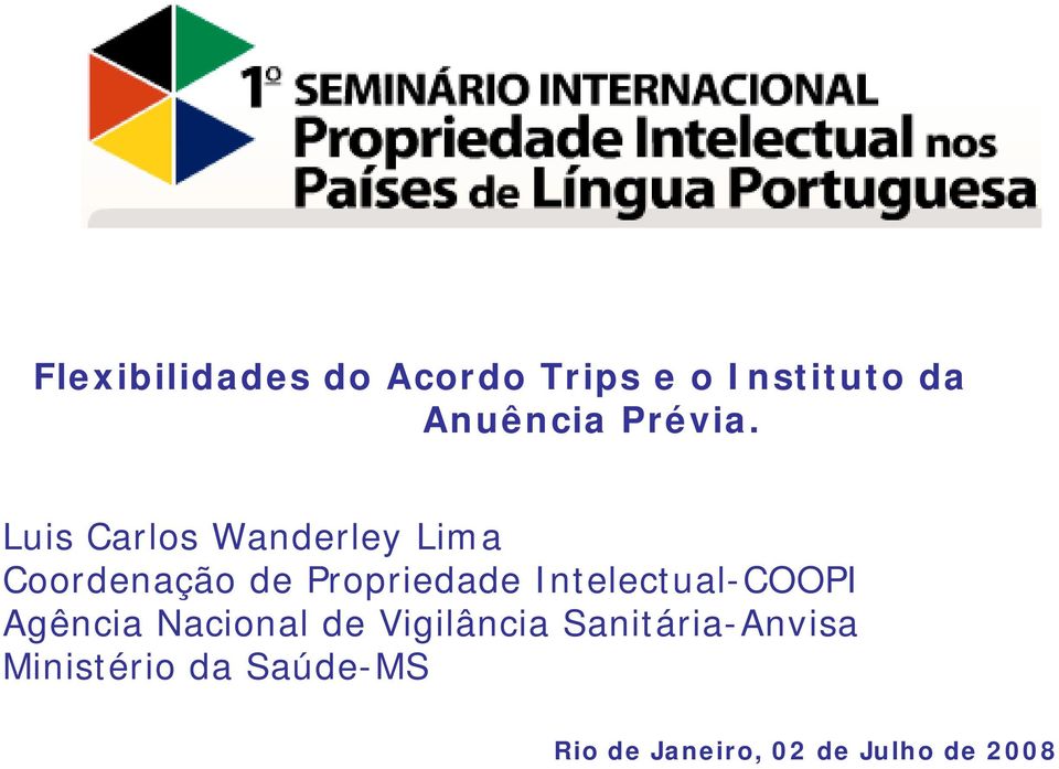 Luis Carlos Wanderley Lima Coordenação de Propriedade