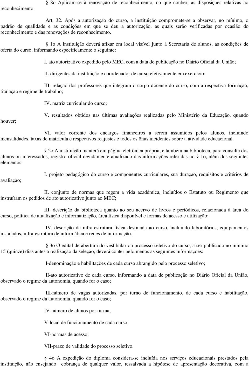 reconhecimento e das renovações de reconhecimento.