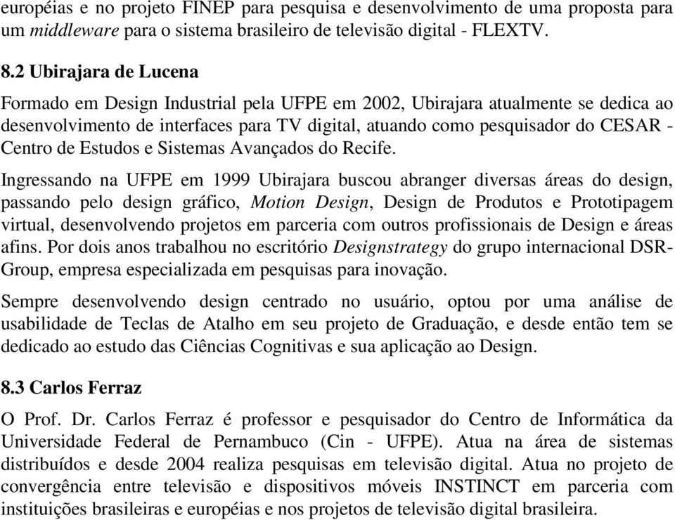 Estudos e Sistemas Avançados do Recife.