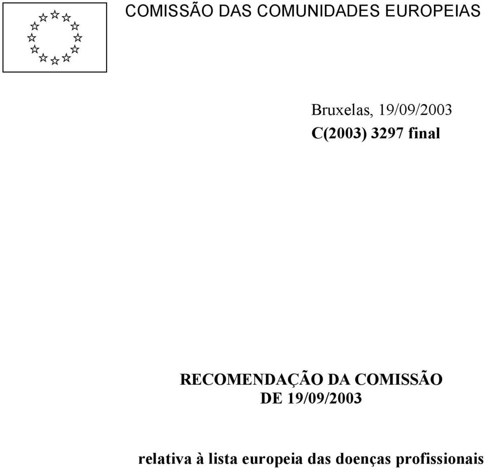 RECOMENDAÇÃO DA COMISSÃO DE 19/09/2003
