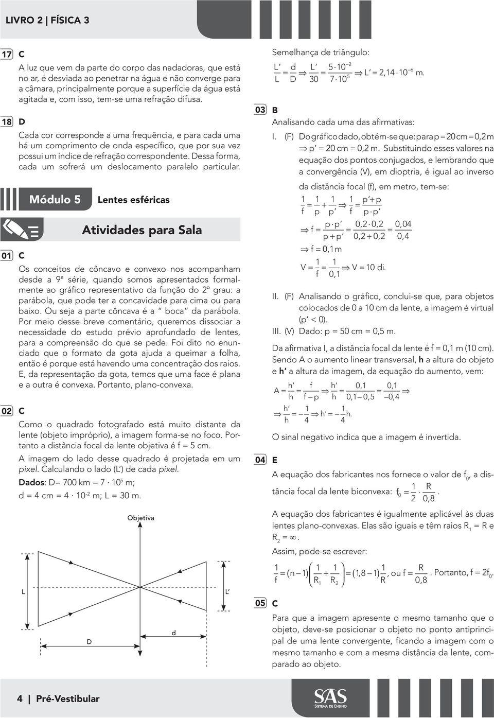 Dessa orma, cada um sorerá um deslocamento paralelo particular.