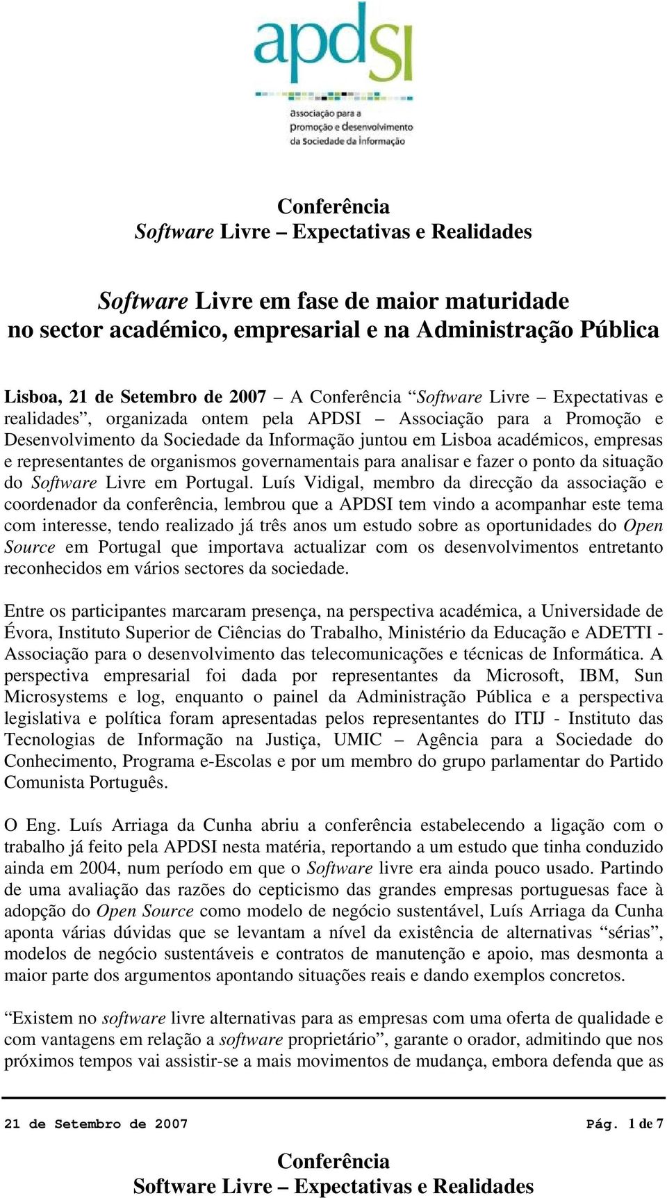 situação do Software Livre em Portugal.