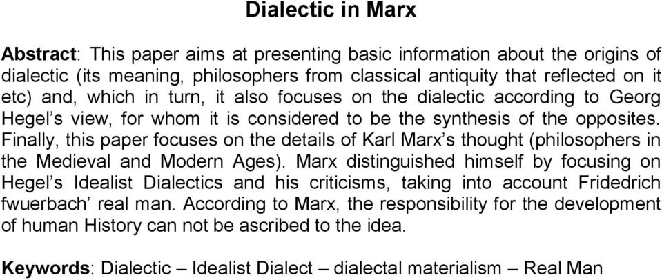 Finally, this paper focuses on the details of Karl Marx s thought (philosophers in the Medieval and Modern Ages).