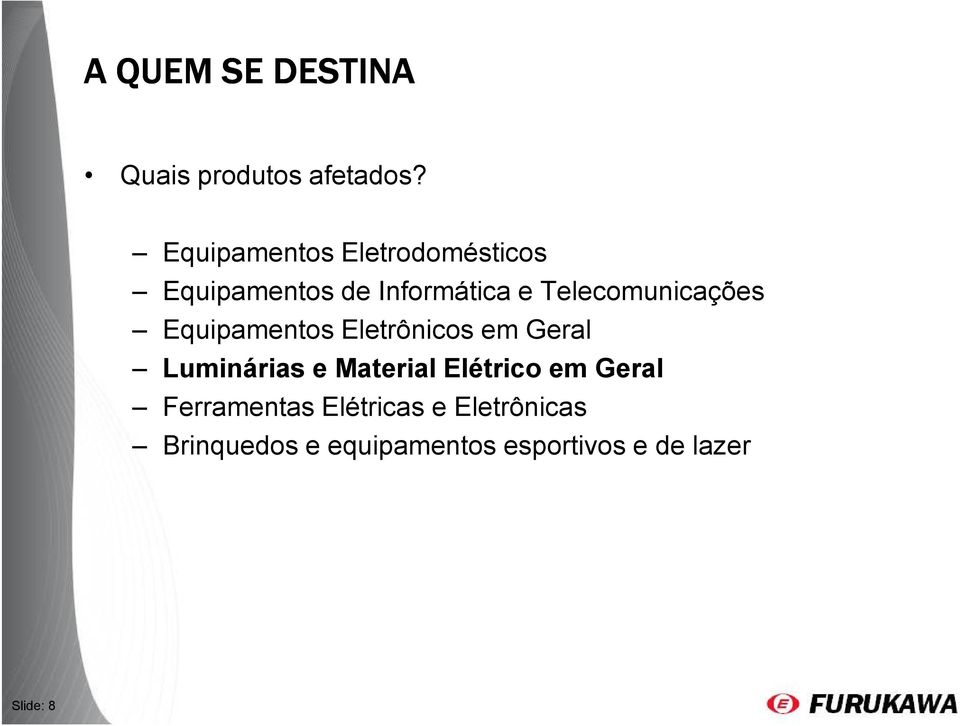 Telecomunicações Equipamentos Eletrônicos em Geral Luminárias e