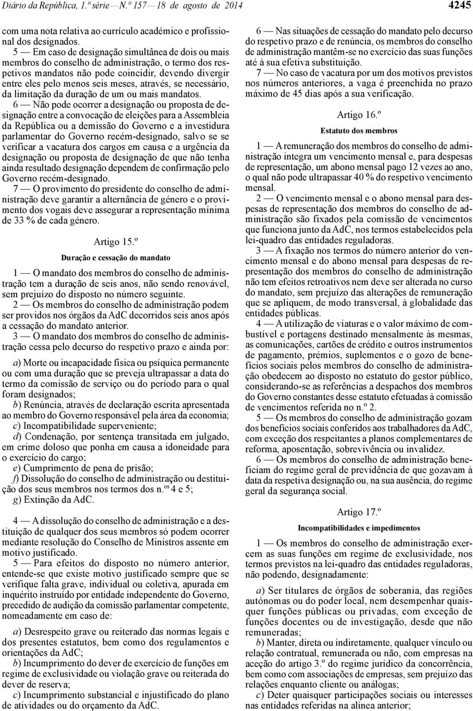 através, se necessário, da limitação da duração de um ou mais mandatos.