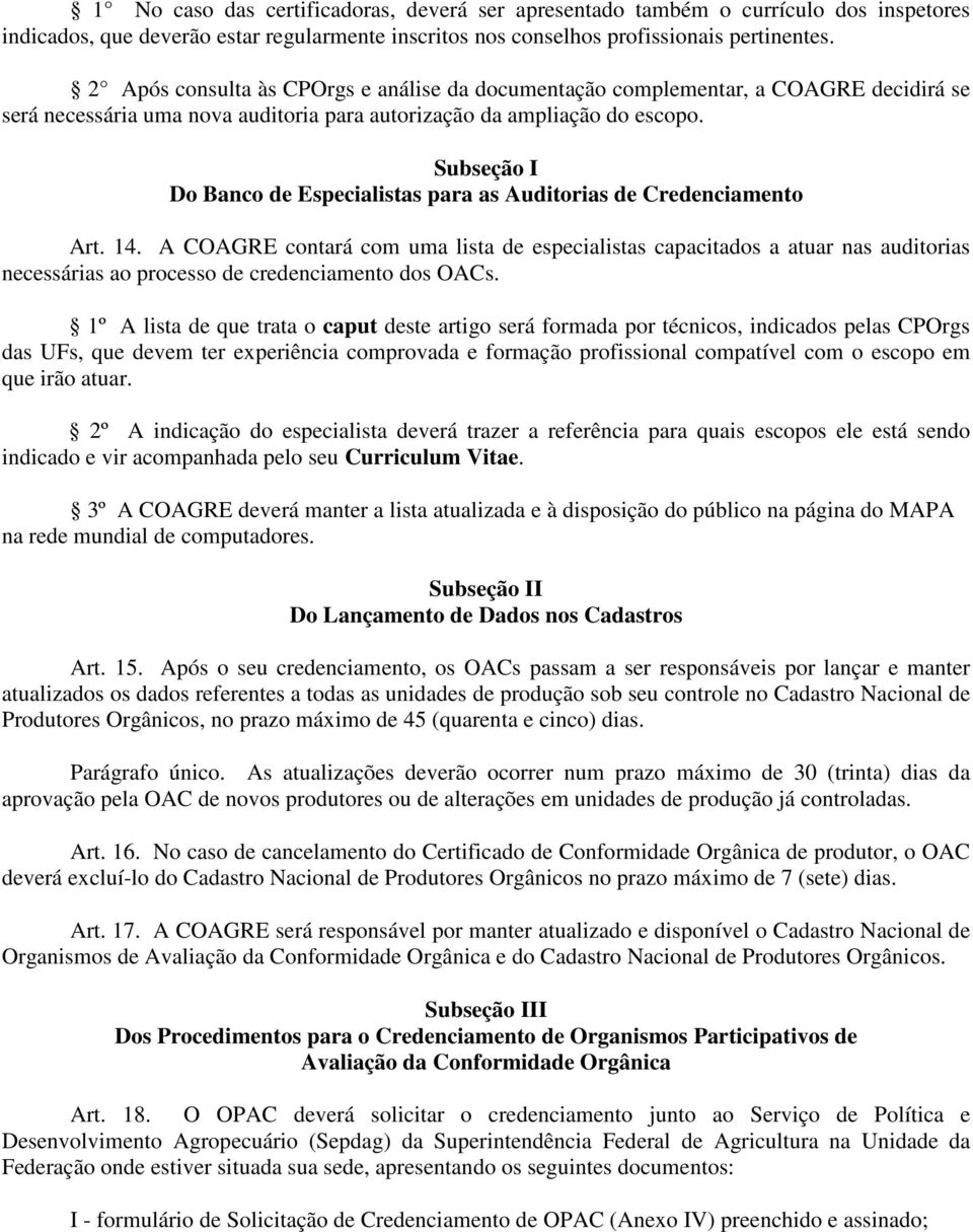 Subseção I Do Banco de Especialistas para as Auditorias de Credenciamento Art. 14.