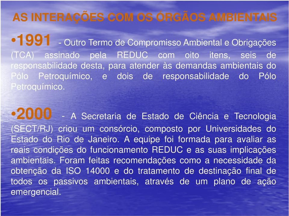 2000 - A Secretaria de Estado de Ciência e Tecnologia (SECT/RJ) criou um consórcio, composto por Universidades do Estado do Rio de Janeiro.