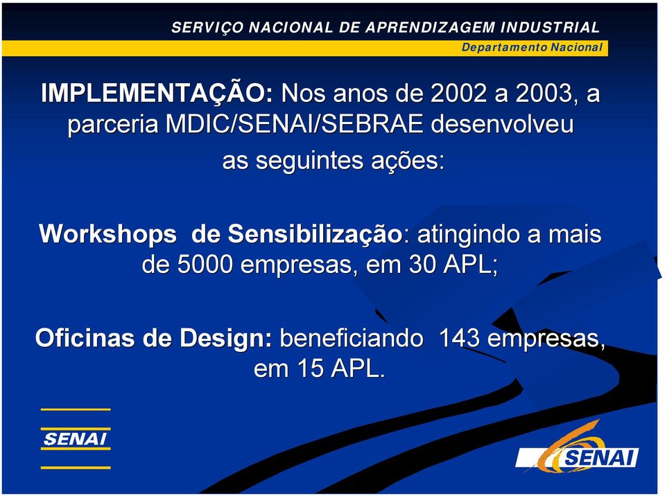 Workshops de Sensibilização: : atingindo a mais de 5000