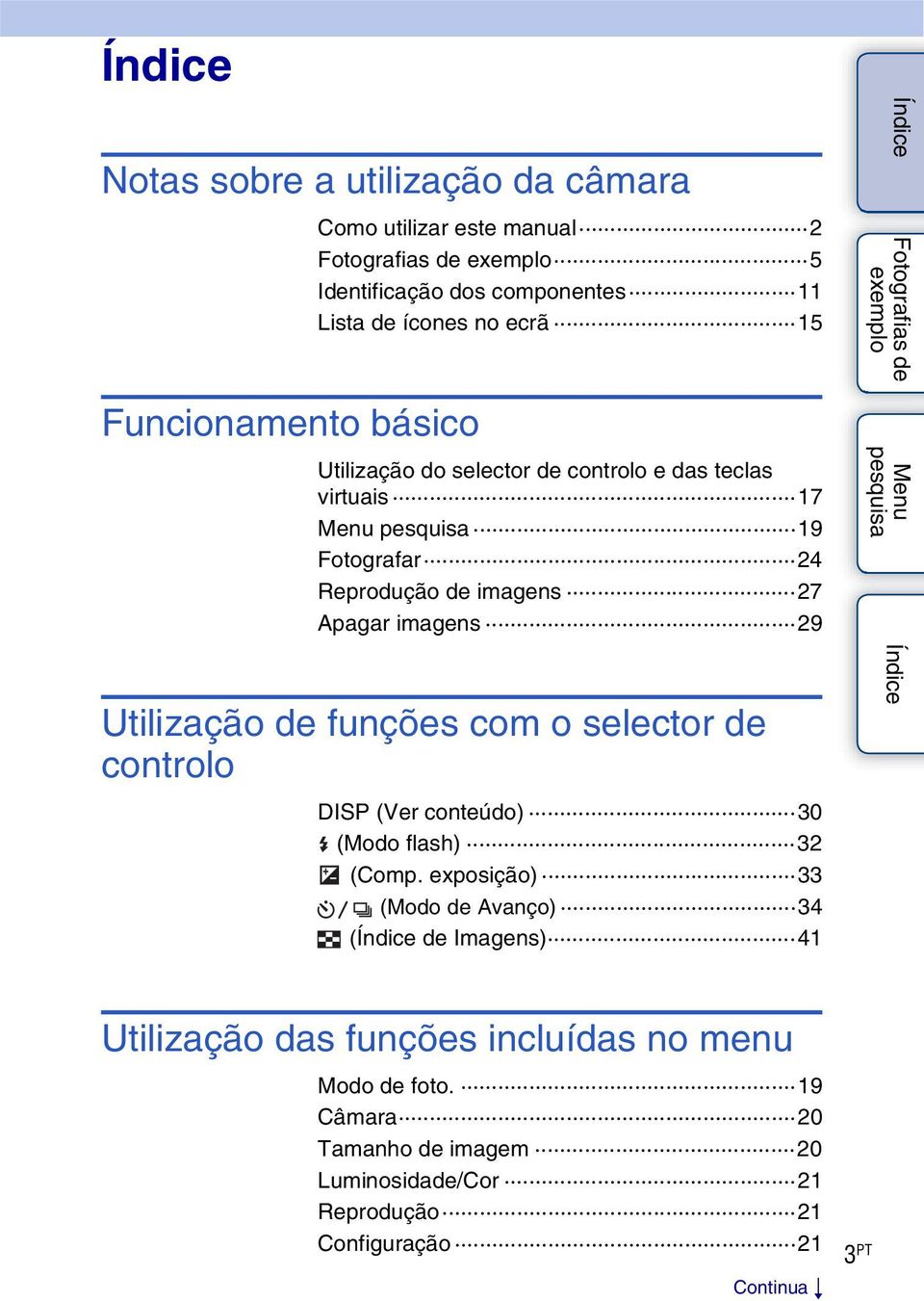 de funções com o selector de controlo DISP (Ver conteúdo) 30 (Modo flash) 32 (Comp.