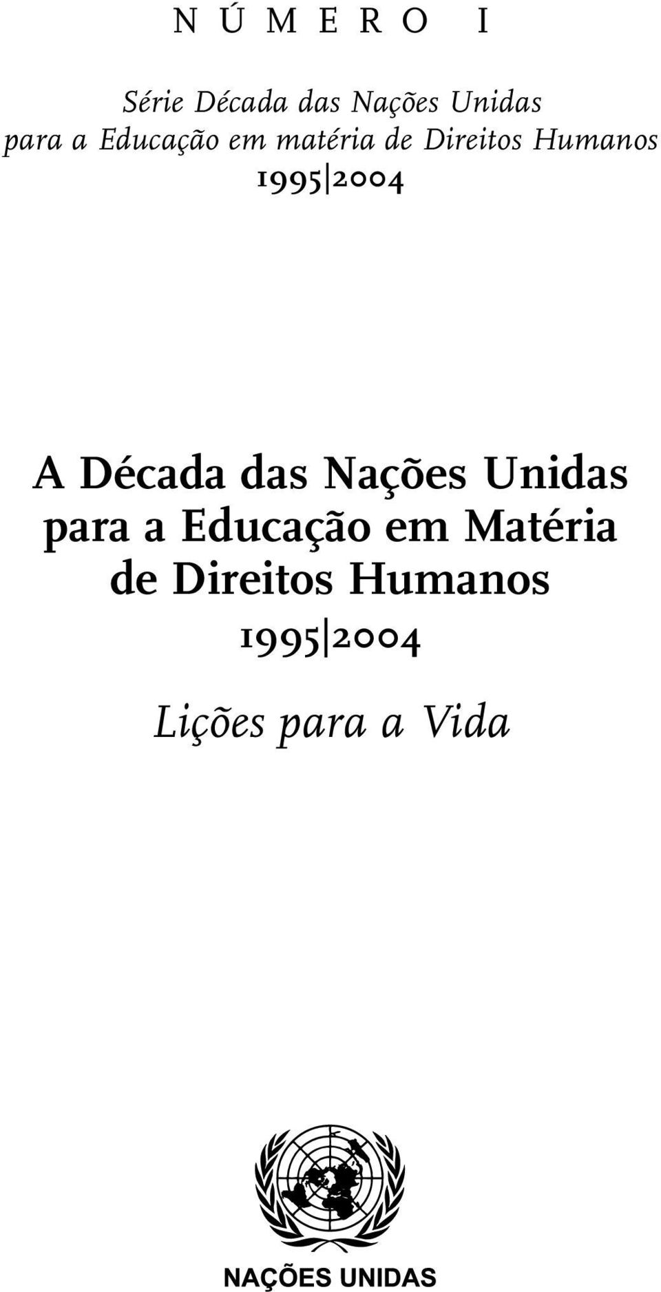 2004 A Década das Nações Unidas para a Educação em