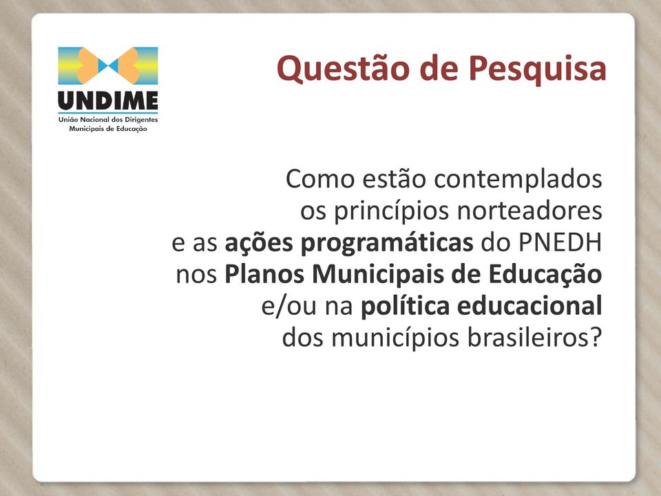 do PNEDH nos Planos Municipais de Educação e/ou