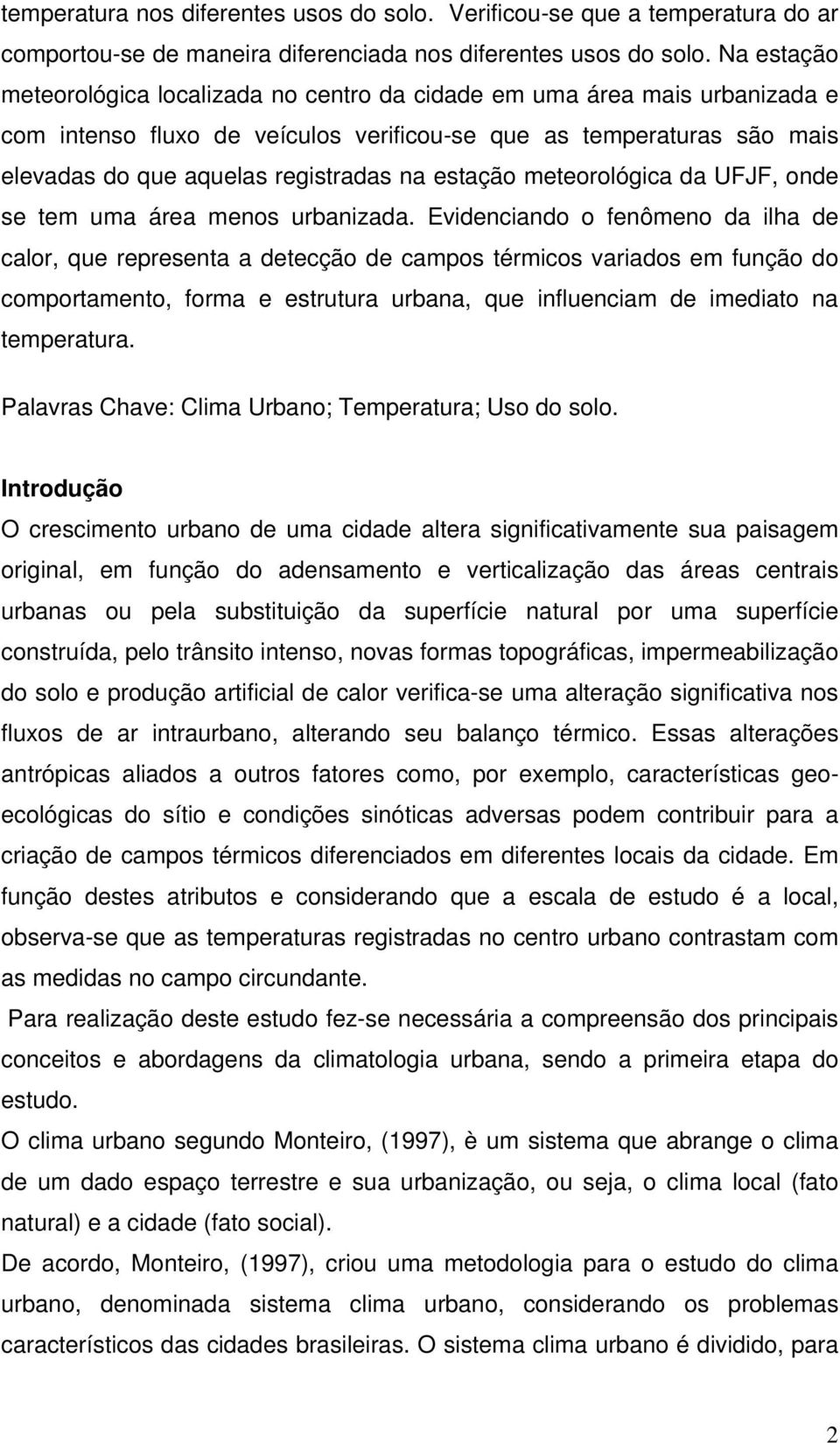 estação meteorológica da UFJF, onde se tem uma área menos urbanizada.