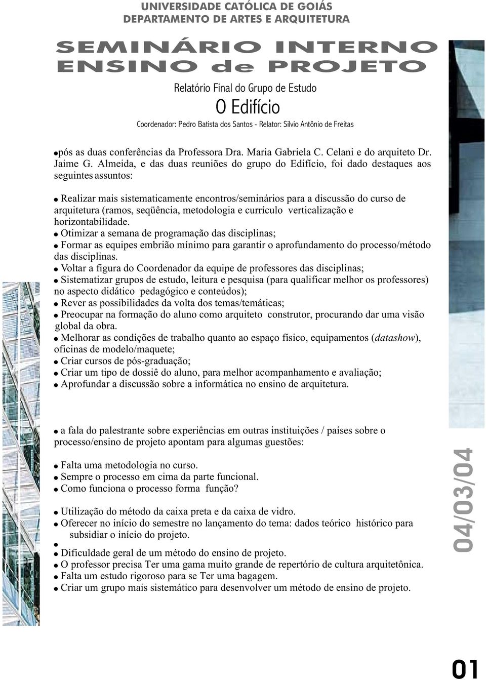 seqüência, metodologia e currículo verticalização e horizontabilidade.