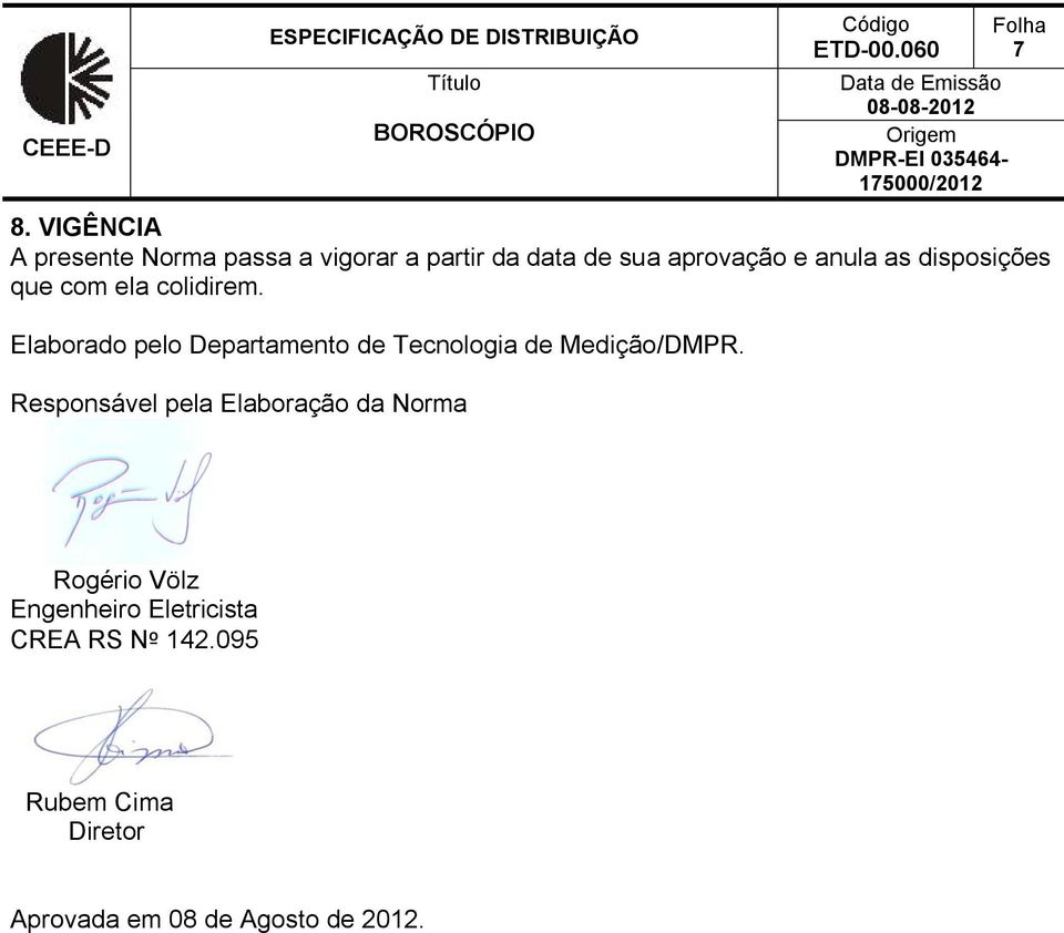 Elaborado pelo Departamento de Tecnologia de Medição/DMPR.