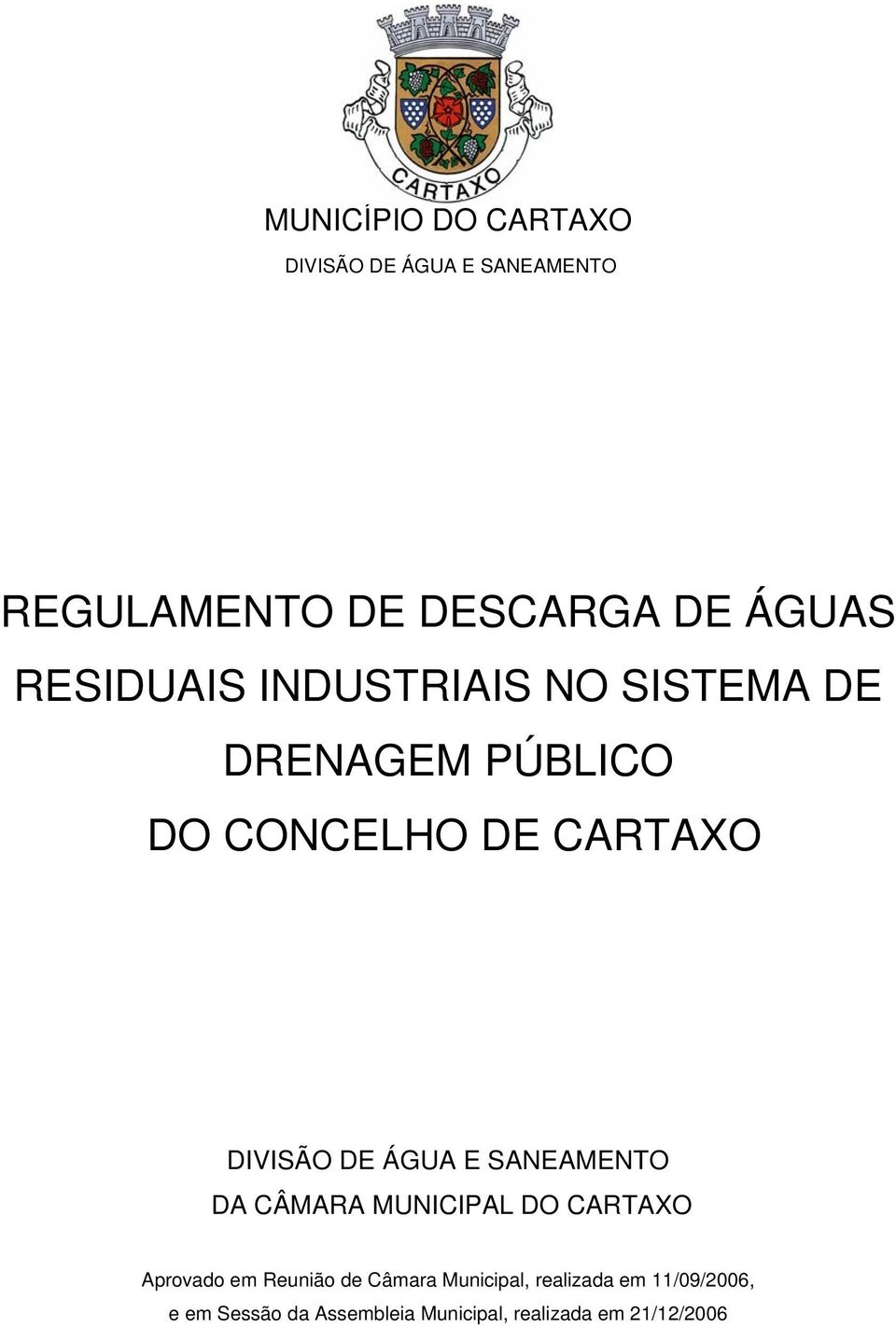 ÁGUA E SANEAMENTO DA CÂMARA MUNICIPAL DO CARTAXO Aprovado em Reunião de Câmara