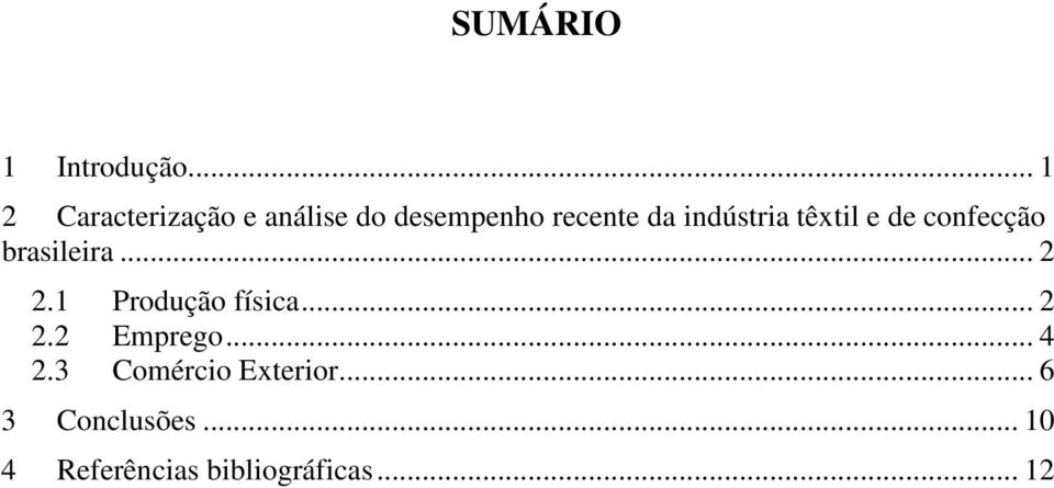 indústria têxtil e de confecção brasileira... 2 2.