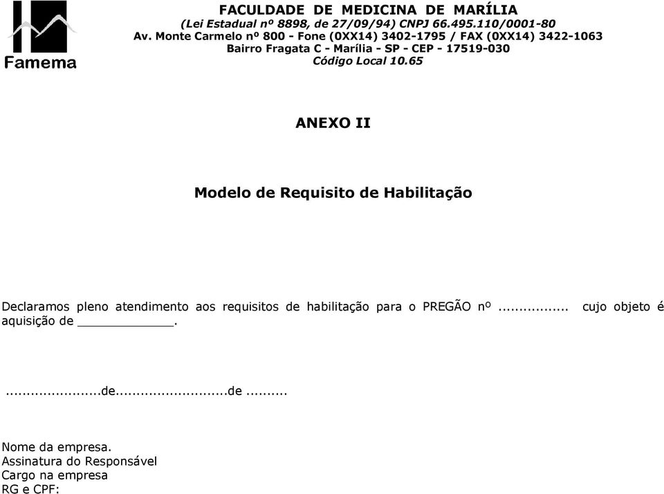 PREGÃO nº... aquisição de. cujo objeto é...de...de... Nome da empresa.